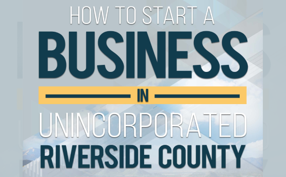 How To Start a Business in Unincorporated Riverside County 